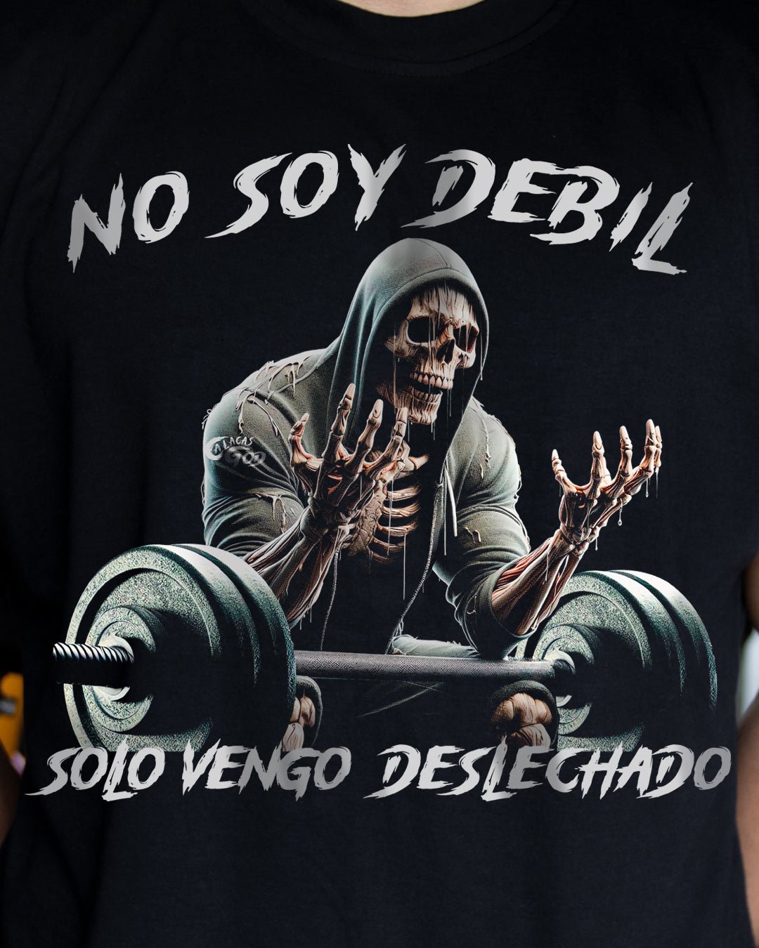 OVERSIZE NO SOY DEBIL SOLO VENGO DESLECHADO - Calacas God