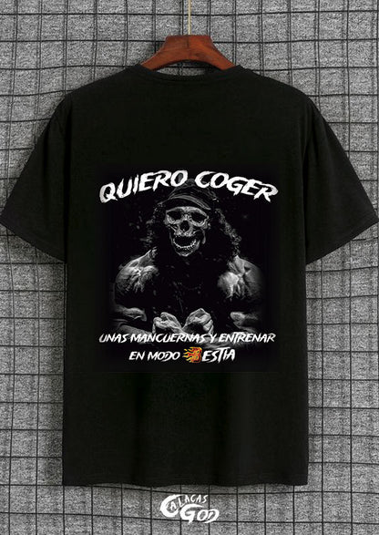 Playera Quiero coger unas mancuernas y entrenar en modo bestia